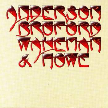 Anderson / Bruford / Wakeman / Howe - Brother Of Mine/ Birthright/ Order Of The Universe