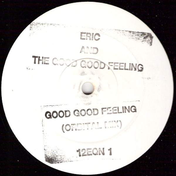 Eric & The Good Good Feeling - Good Good Feeling