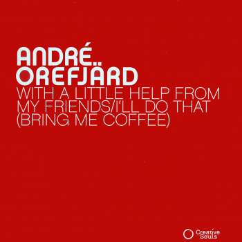 Orefjärd, Andre - With A Little Help From My Friends / I'll Do That