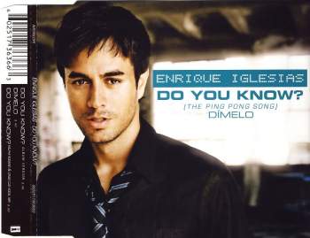 Iglesias, Enrique - Do You Know (The Ping Pong Song)