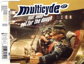 Multicyde feat. Anéa - Not For The Dough