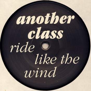 Another Class - Ride Like The Wind