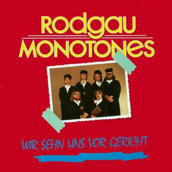 Rodgau Monotones - Wir Sehn Uns Vor Gericht