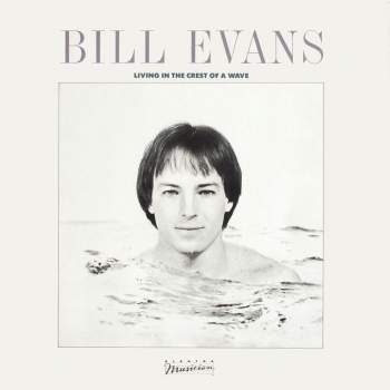 Evans, Bill - Living In The Crest Of A Wave