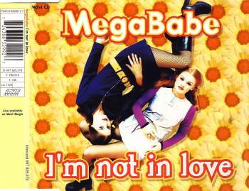 Megababe - I'm Not In Love