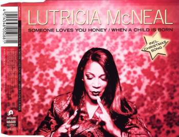 McNeal, Lutricia - Someone Loves You Honey / When A Child Is Born