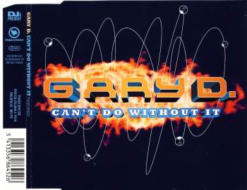 Gary D. - Can't Do Without It
