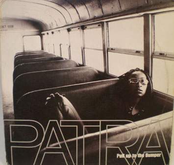Patra - Pull Up To The Bumper