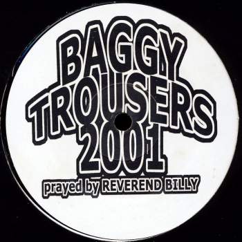 Reverend Billy - Baggy Trousers 2001