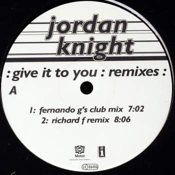 Knight, Jordan - Give It To You Remixes