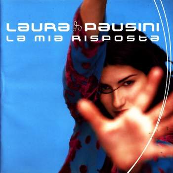 Pausini, Laura - La Mia Risposta