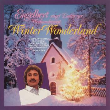 Engelbert - Winter Wonderland Engelbert singt Lieder zur Weihnachtszeit