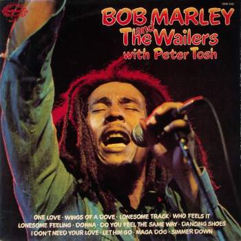 Marley, Bob & The Wailers & Peter Tosh - Bob Marley & The Wailers With Peter Tosh