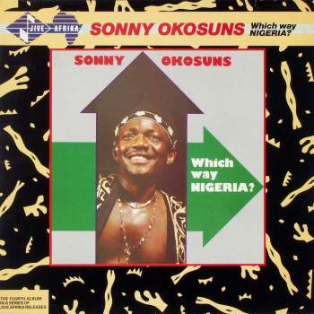 Okosuns, Sonny - Which Way Nigeria?
