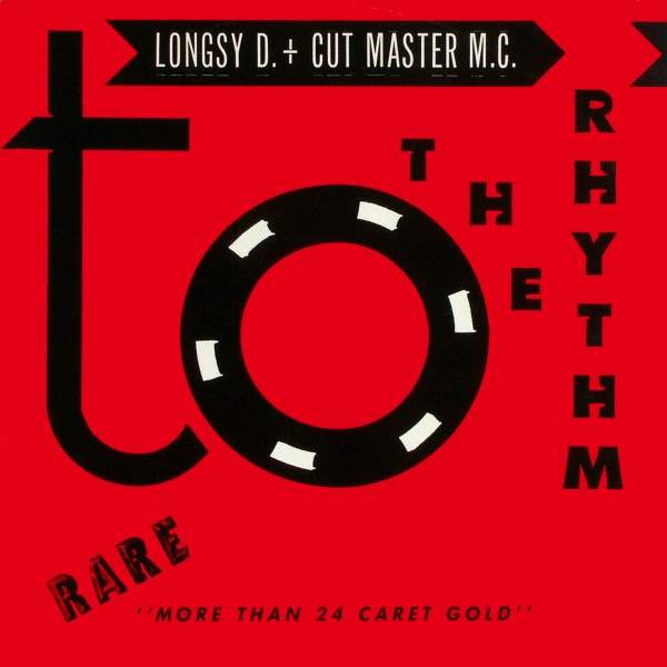 Longsy D. & Cut Master M.C. - To The Rhythm