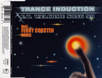 Trance Induction - E.T. Welcome Song 99