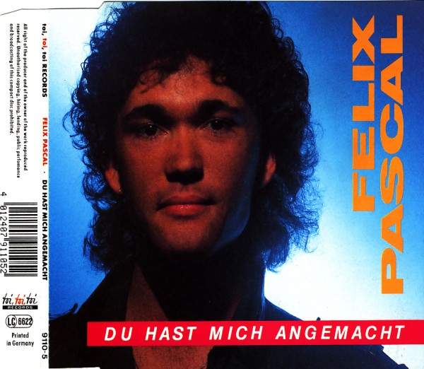 Felix Pascal - Du Hast Mich Angemacht