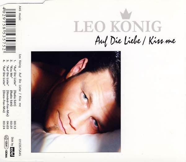 Leo König - Auf Die Liebe / Kiss Me