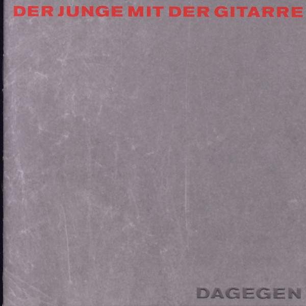 Der Junge Mit Der Gitarre - Dagegen