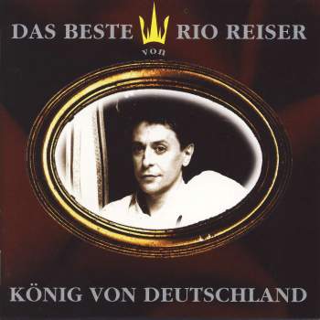 Reiser, Rio - Das Beste Von Rio Reiser - König Von Deutschland