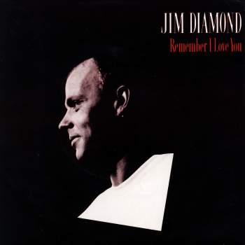 Diamond, Jim - Remember I Love You