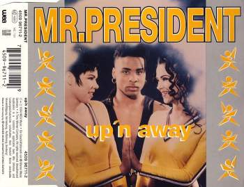 Mr. President - Up 'N Away