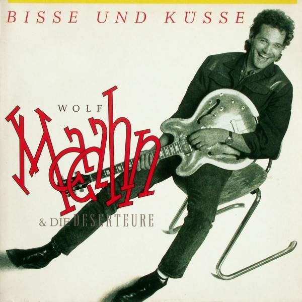 Wolf Maahn - Bisse Und Küsse