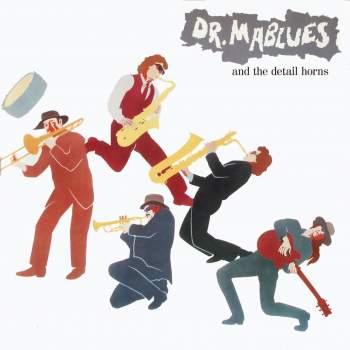 Dr. Mablues & The Detail Horns - Whatchamacallit
