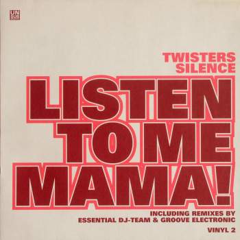 Twisters Silence - Listen To Me Mama