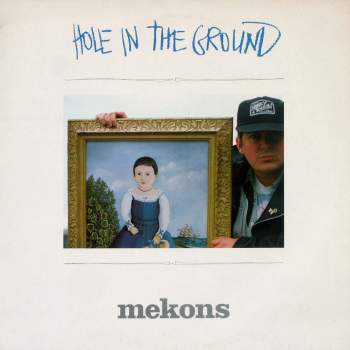 Mekons - Hole In The Ground