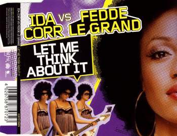 Corr, Ida vs. Fedde Le Grand - Let Me Think About It