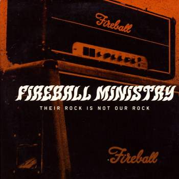 Fireball Ministry - Two-Song Sampler: Their Rock Is Not Our Rock