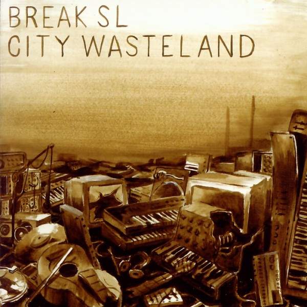 Break SL - City Wasteland