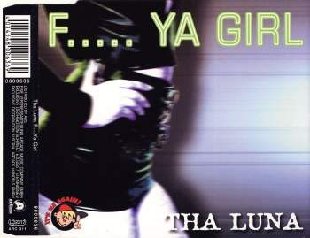 Tha Luna - F..... Ya Girl