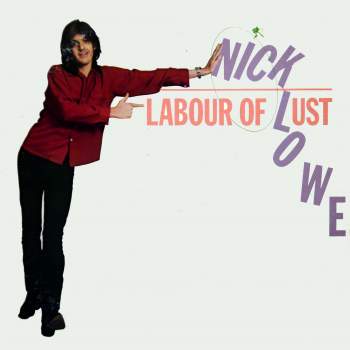 Lowe, Nick - Labour Of Lust