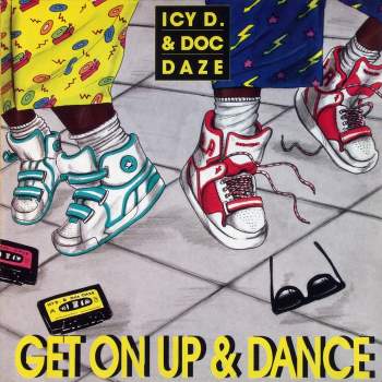 Icy D. & Doc Daze - Get On Up & Dance