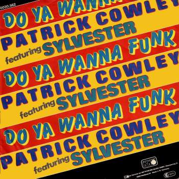 Cowley, Patrick & Sylvester - Do Ya Wanna Funk
