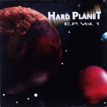 Hard Planet - Hard Planet E.P. Vol. 1