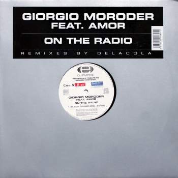 Moroder, Giorgio - On The Radio (feat. Amor) Remixes by Delacola