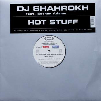 DJ Shahrokh feat. Esther Adams - Hot Stuff Remixes by DJ Werner, Kid Batchelor, Marcel Krieg, Blake Baxter