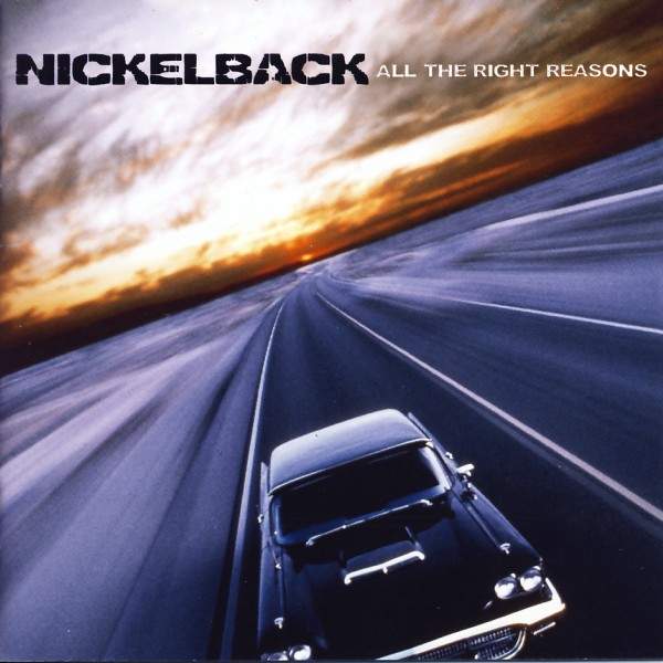 Nickelback - All The Right Reasons