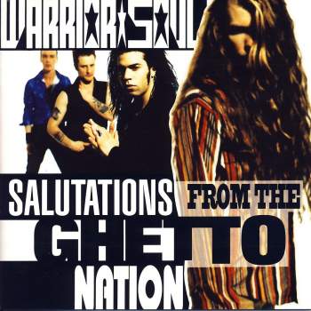 Warrior Soul - Salutations From The Ghetto Nation