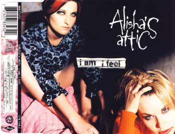 Alisha's Attic - I Am, I Feel