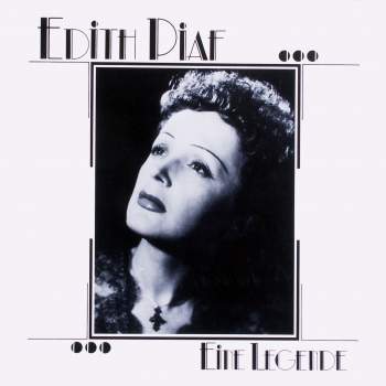 Piaf, Edith - Eine Legende