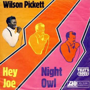 Pickett, Wilson - Hey Joe / Night Owl