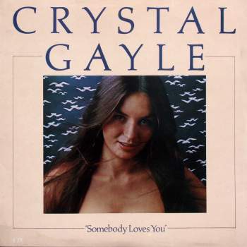 Gayle, Crystal - Somebody Loves You