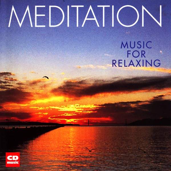 Various Artists - Meditation - Music For Relaxing