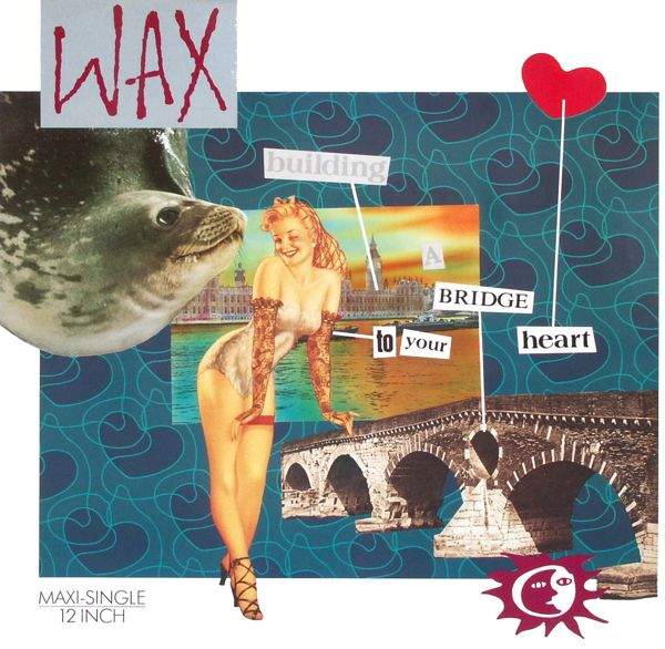 Wax - Bridge To Your Heart