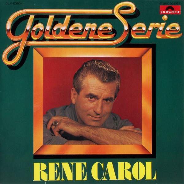 René Carol - Goldene Serie