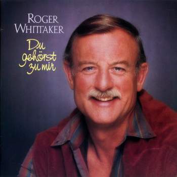Whittaker, Roger - Du Gehörst Zu Mir